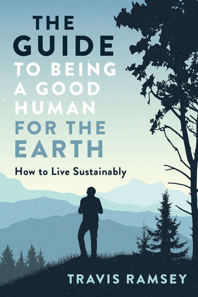 The Guide to Being a Good Human for the Earth book cover